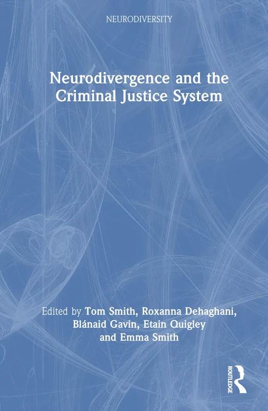 Neurodivergence and the Criminal Justice System (Neurodiversity)