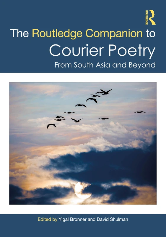 The Routledge Companion to Courier Poetry: From South Asia and Beyond