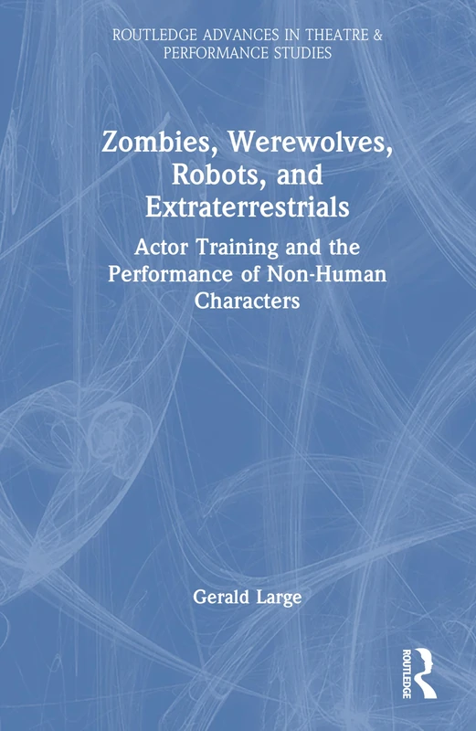 Routledge Zombies, Werewolves, Robots, and Extraterrestrials Book