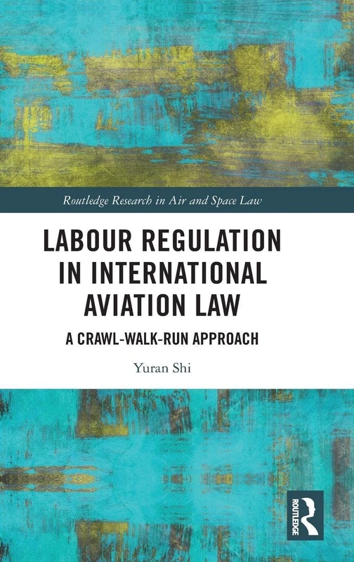 Routledge Labour Regulation in International Aviation Law Book