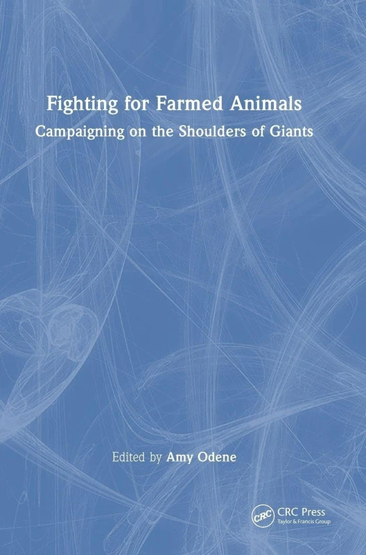 Fighting for Farmed Animals: Campaigning on the Shoulders of Giants