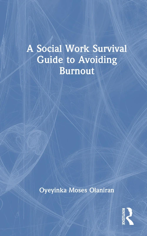 Routledge - A Social Work Survival Guide to Avoiding Burnout - Image 1