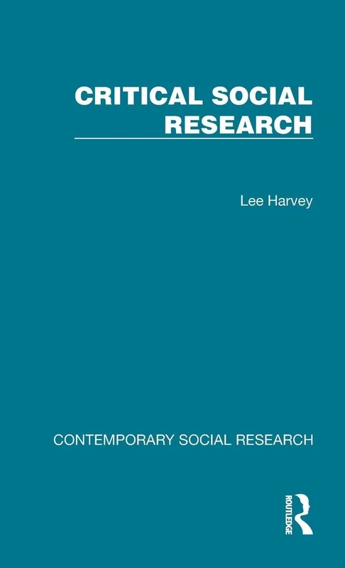 Critical Social Research (Contemporary Social Research)