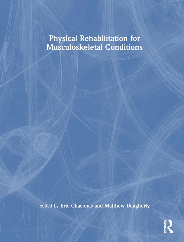 Physical Rehabilitation for Musculoskeletal Conditions