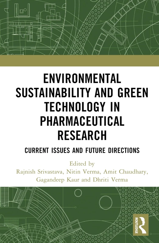 Environmental Sustainability and Green Technology in Pharmaceutical Research: Current Issues and Future Directions
