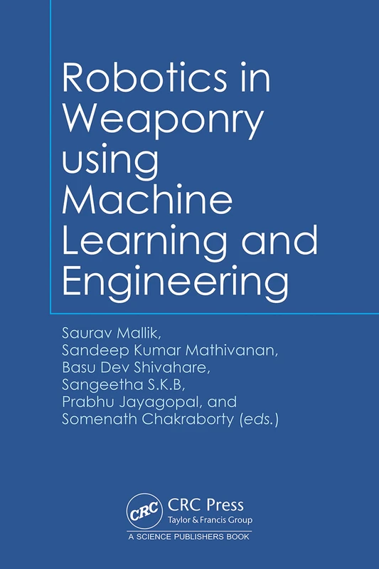 CRC Press - Robotics in Weaponry using Machine Learning