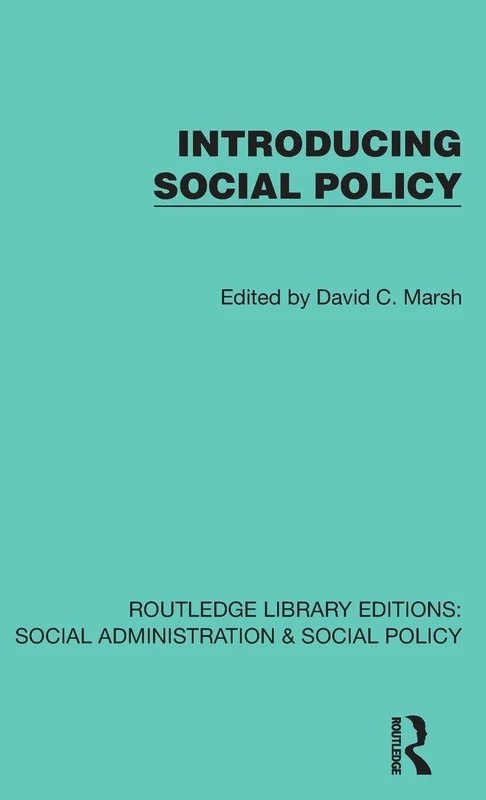 Introducing Social Policy (Routledge Library Editions: Social Administration & Social Policy)