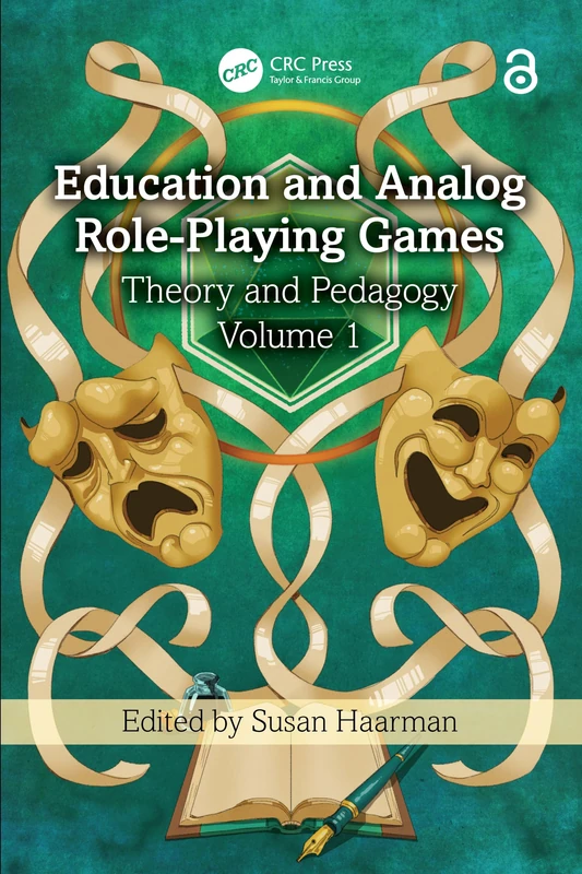 Education and Analog Role-Playing Games: Theory and Pedagogy, Volume 1