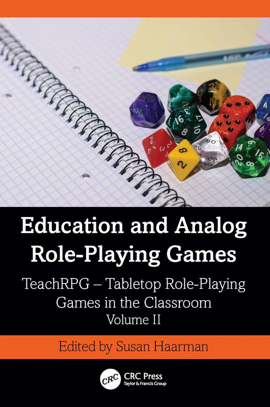 Education and Analog Role-Playing Games: TeachRPG – Tabletop Role-Playing Games in the Classroom, Volume II: 2