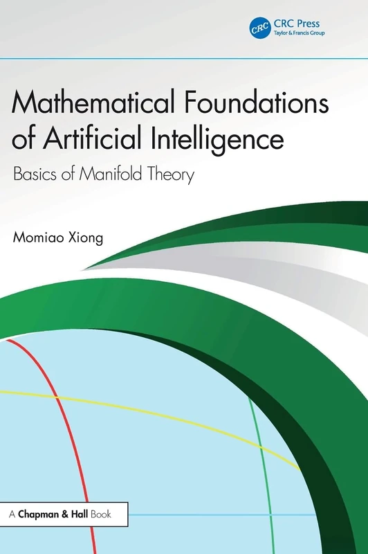 Chapman and Hall/CRC Mathematical Foundations of AI - Book