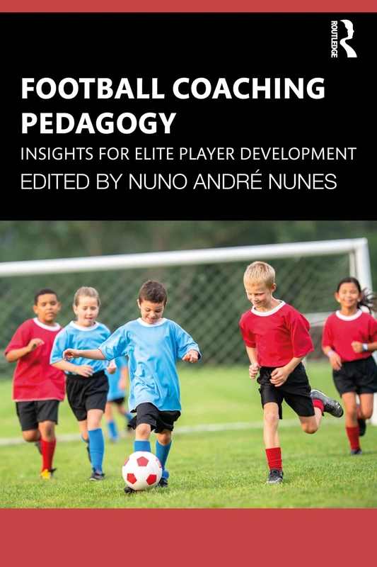 Football Coaching Pedagogy: Insights for Elite Player Development