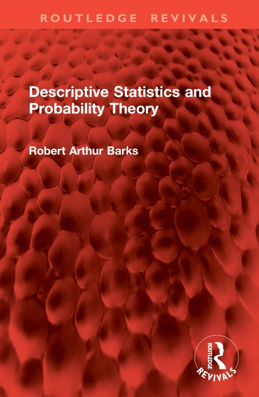 Descriptive Statistics and Probability Theory (Routledge Revivals)