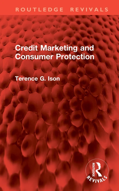 Credit Marketing and Consumer Protection (Routledge Revivals)