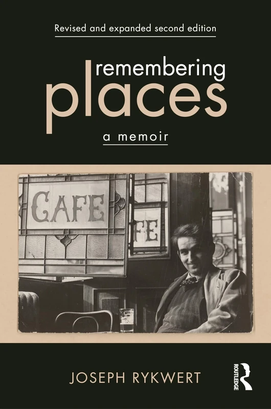 Remembering Places: A Memoir