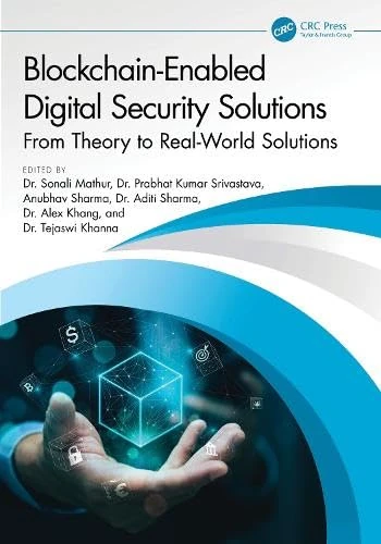 Blockchain-Enabled Digital Security Solutions: From Theory to Real-World Solutions - Image 1
