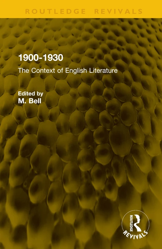 1900-1930: The Context of English Literature (Routledge Revivals)