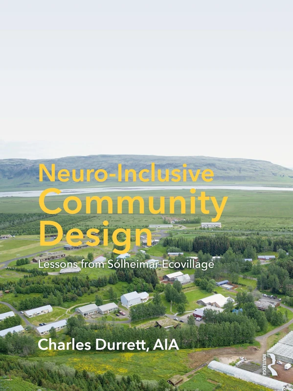Neuro-Inclusive Community Design: Lessons from Sólheimar Ecovillage