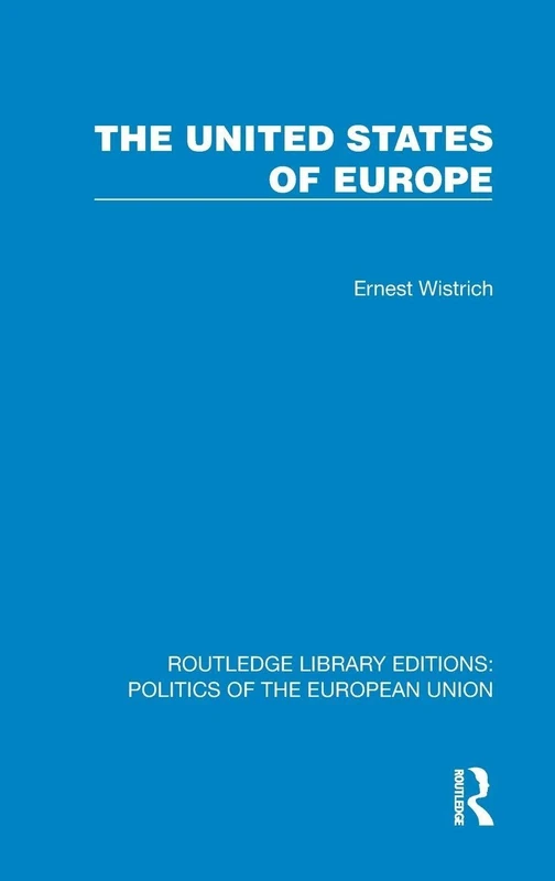The United States of Europe (Routledge Library Editions: Politics of the European Union) - Image 1