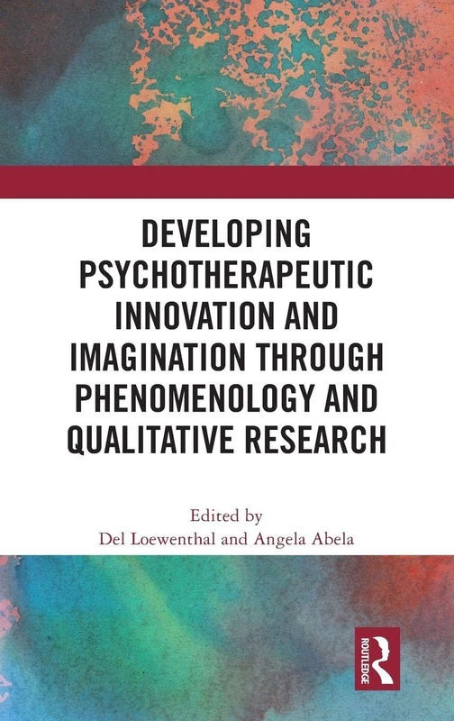 Routledge - Psychotherapeutic Innovation and Phenomenology Book