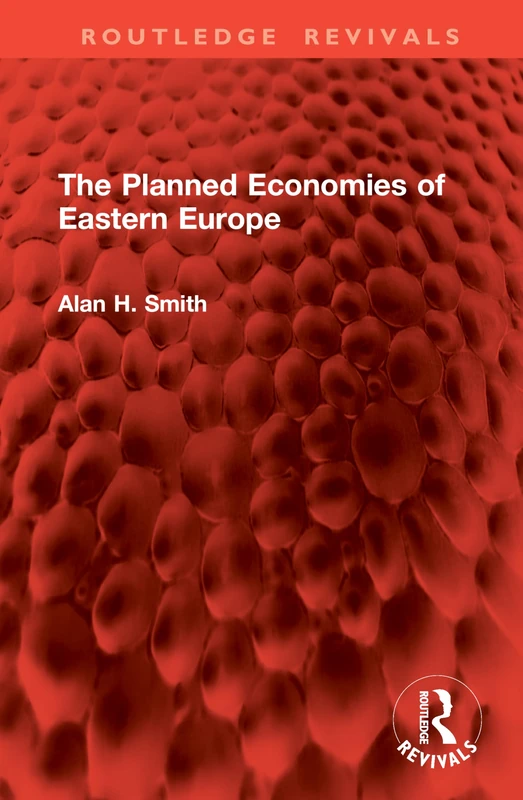 The Planned Economies of Eastern Europe (Routledge Revivals)