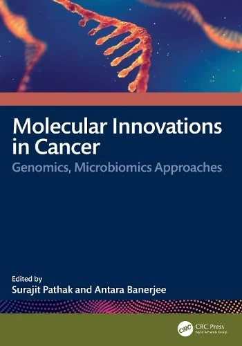 Molecular Innovations in Cancer: Genomics, Microbiomics Approaches