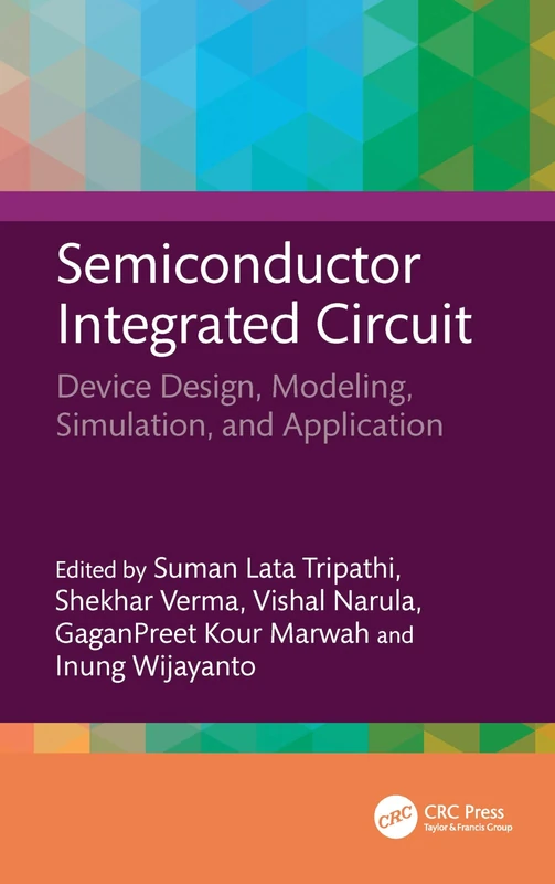 Semiconductor Integrated Circuit: Device Design, Modeling, Simulation, and Application