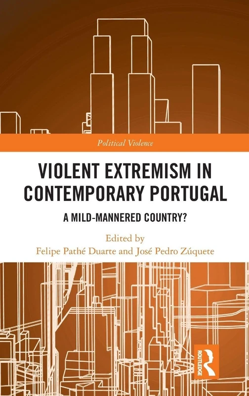 Violent Extremism in Contemporary Portugal: A Mild-Mannered Country? (Political Violence)