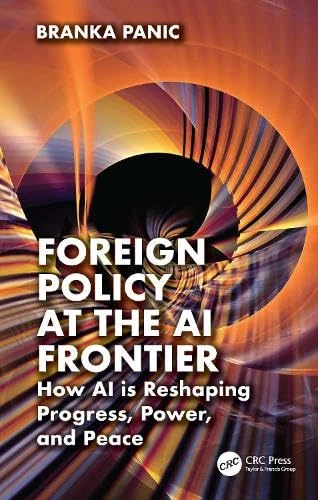 Foreign Policy at the AI Frontier: How AI is Reshaping Progress, Power, and Peace (AI for Everything)