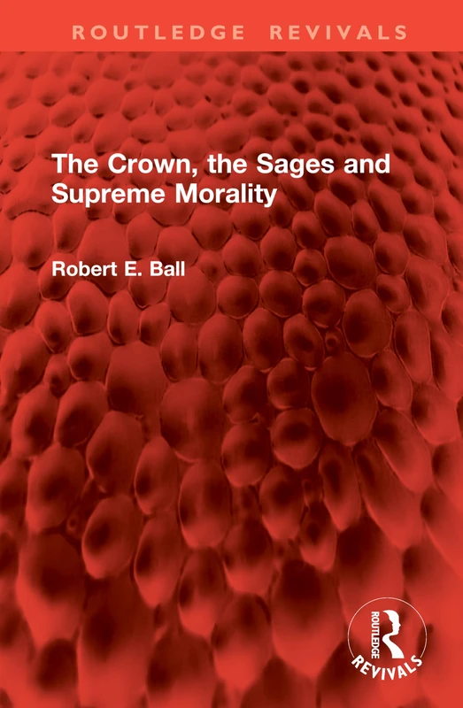 The Crown, the Sages and Supreme Morality (Routledge Revivals)