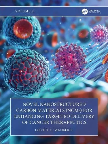Novel Nanostructured Carbon Materials (NCMs) for Enhancing Targeted Delivery of Cancer Therapeutics