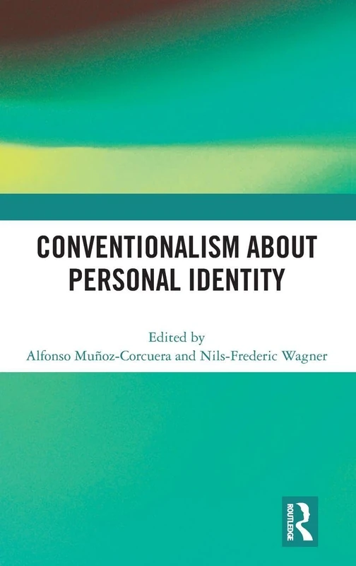 Routledge - Conventionalism about Personal Identity Book