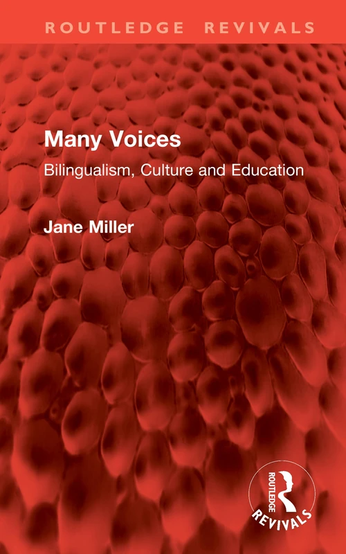 Many Voices: Bilingualism, Culture and Education (Routledge Revivals)