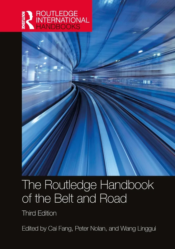 The Routledge Handbook of the Belt and Road (Routledge International Handbooks)