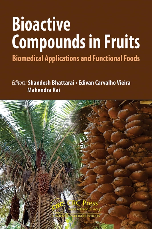 Bioactive Compounds in Fruits: Biomedical Applications and Functional Foods