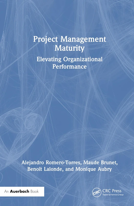 Auerbach Publications - Project Management Maturity Book