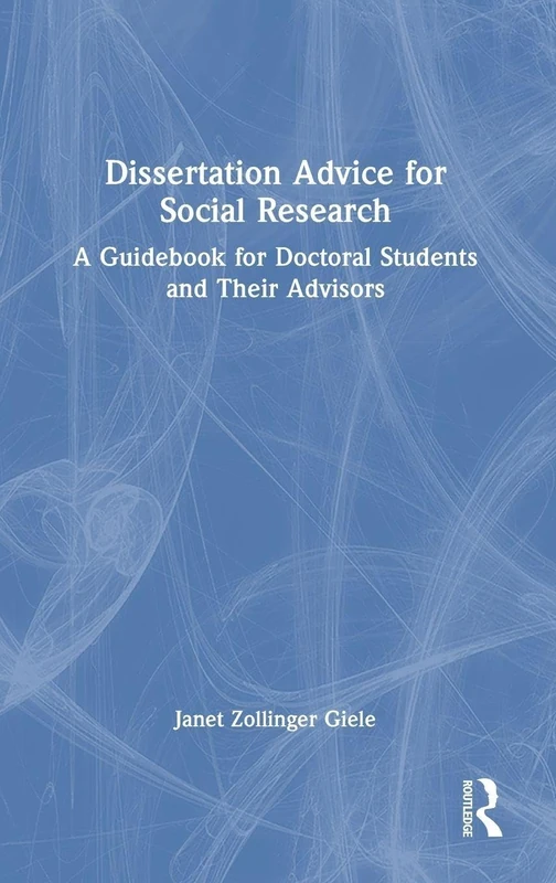 Routledge Dissertation Advice for Social Research Guidebook