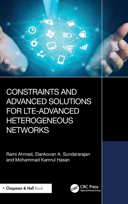 Constraints and Advanced Solutions for LTE-Advanced Heterogeneous Networks
