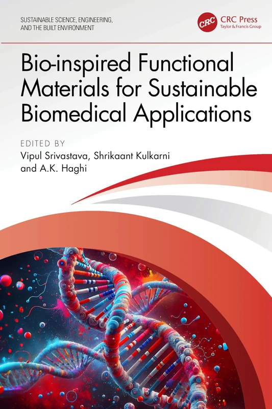 Bio-inspired Functional Materials for Sustainable Biomedical Applications (Sustainable Science, Engineering, and the Built Environment)