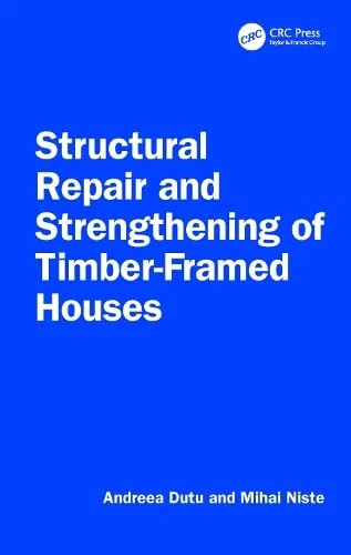Structural Repair and Strengthening of Timber-Framed Houses