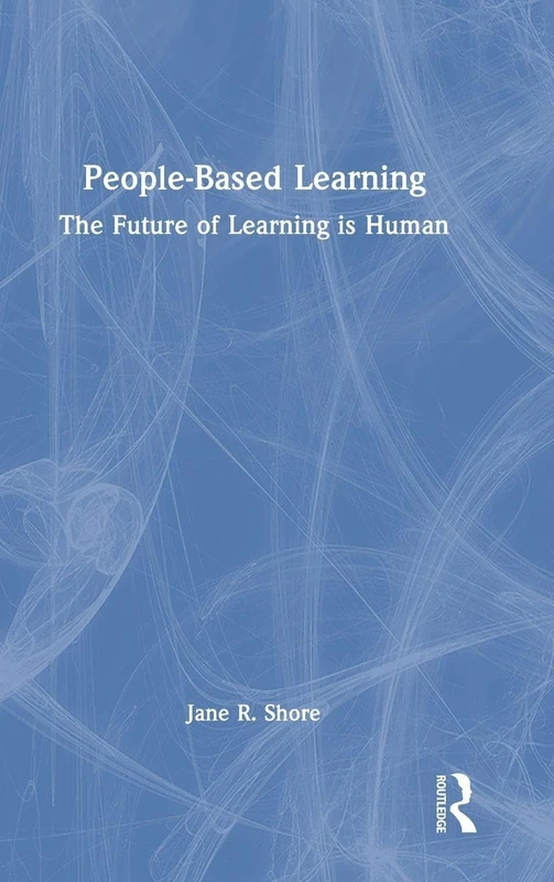 People-Based Learning: The Future of Learning is Human