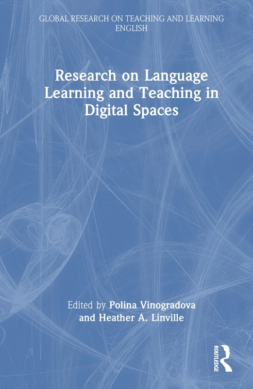 Routledge Research on Language Learning in Digital Spaces