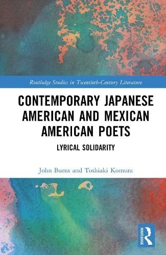 Routledge Contemporary Japanese and Mexican American Poets Book