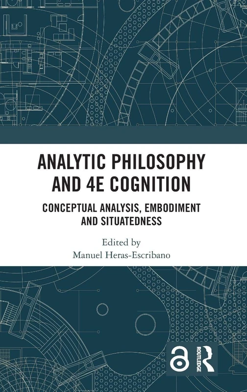Analytic Philosophy and 4E Cognition: Conceptual Analysis, Embodiment, and Situatedness
