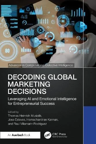 Decoding Global Marketing Decisions: Leveraging AI and Emotional Intelligence for Entrepreneurial Success (Advances in Computational Collective Intelligence)