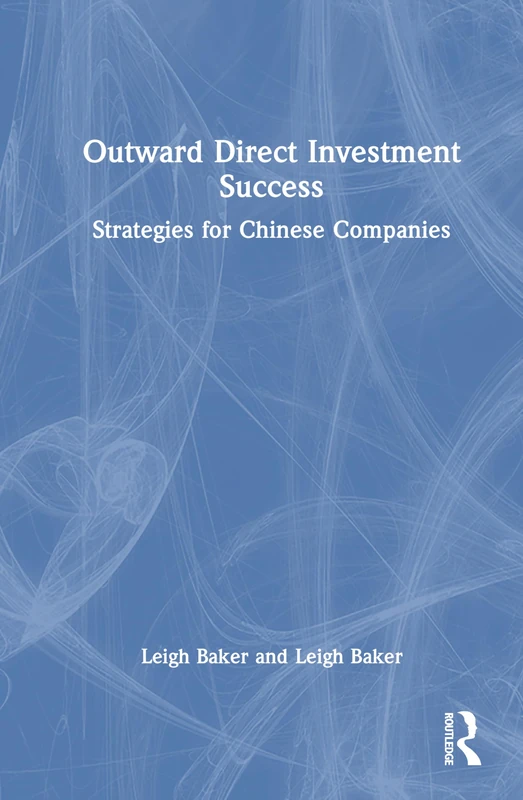 Outward Direct Investment Success: Strategies for Chinese Companies