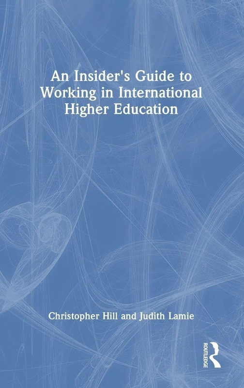 An Insider's Guide to Working in International Higher Education