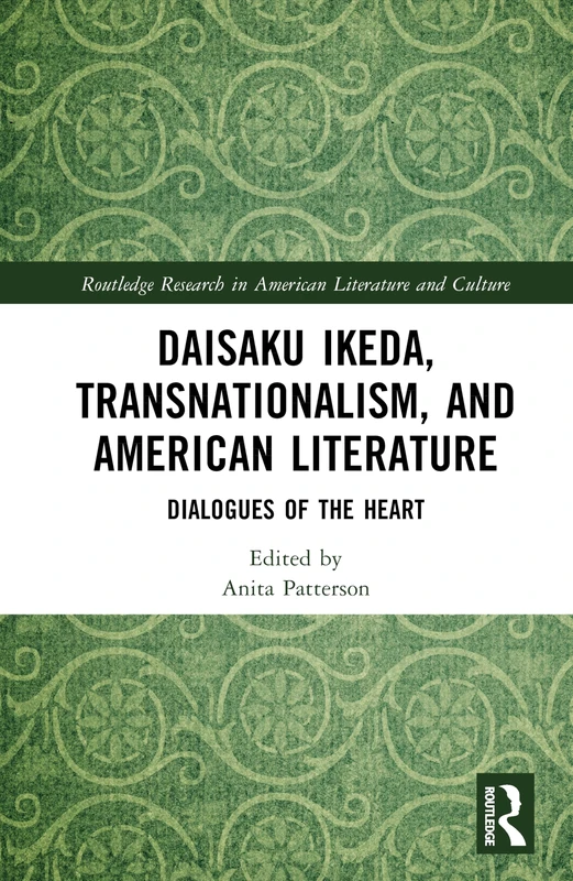 Routledge Daisaku Ikeda, Transnationalism, and American Literature