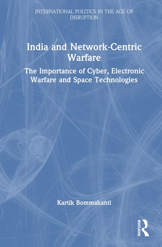 India and Network-Centric Warfare - Routledge India Book
