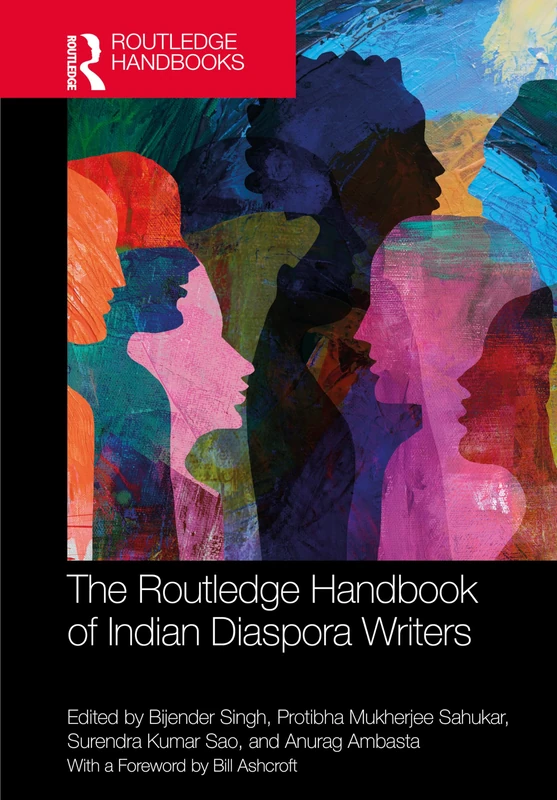 The Routledge Handbook of Indian Diaspora Writers (Routledge Literature Handbooks)