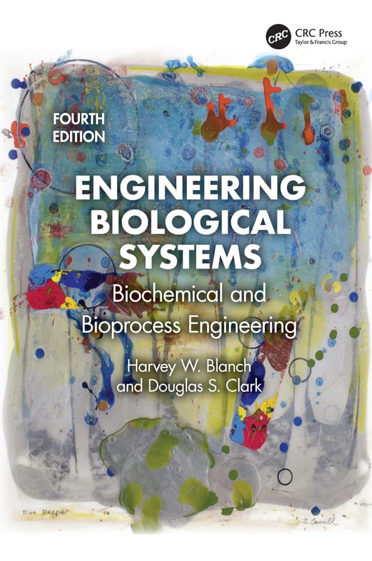 Engineering Biological Systems: Biochemical and Bioprocess Engineering